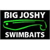 Big Joshy Swimbaits