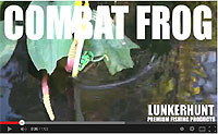 Lunkerhunt Combat Frog Video